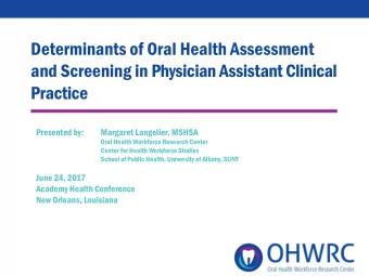 Determinants of Oral Health Assessment  and Screening in Physician Assistant Clinical  Practice