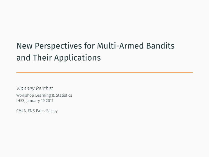 new perspectives for multi armed bandits and their