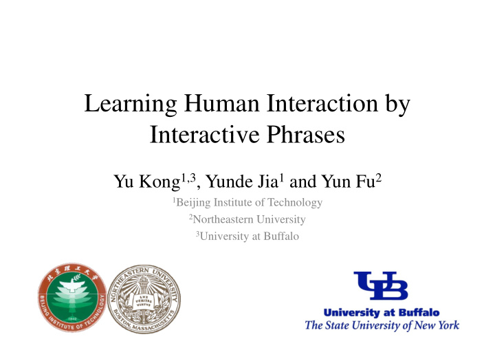learning human interaction by l i h i i b interactive