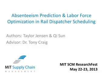 Absenteeism Prediction &amp; Labor Force  Optimization in Rail Dispatcher Scheduling  Authors: