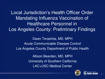 Los Angeles County: Preliminary Findings  Dawn Terashita, MD, MPH  Acute Communicable Disease