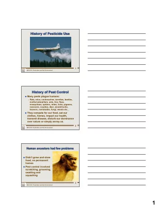 1  Relationship with pests changed 10,000YA  Advent of agriculture  Increased human  density