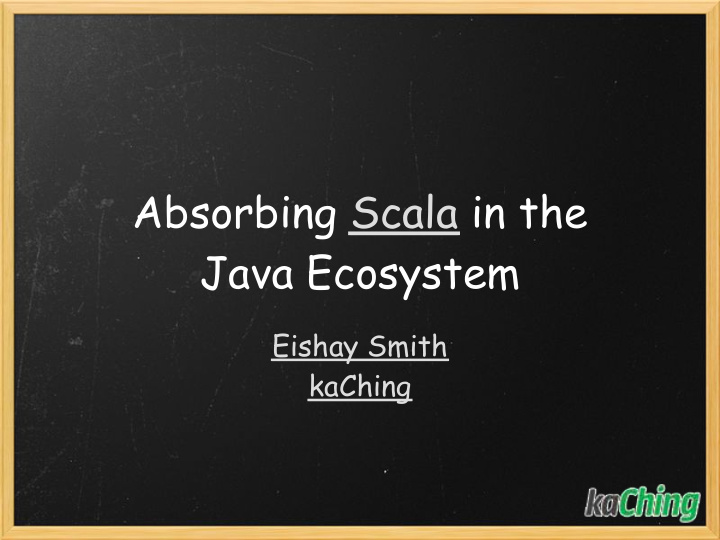 absorbing scala in the java ecosystem