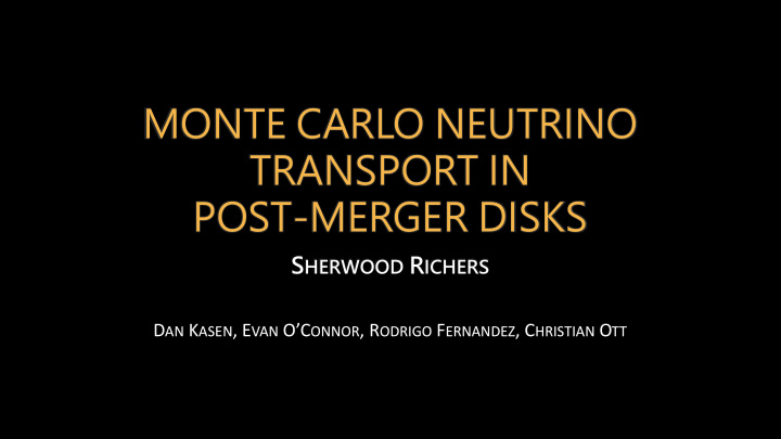 monte carlo neutrino transport in post merger disks