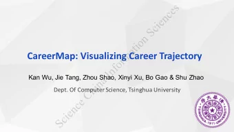 s  e  c  n  e  i  c  S  n  o  i  t  a  m  CareerMap: Visualizing Career Trajectory  r  o  f  n  I