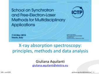 principles, methods and data analysis  Giuliana Aquilanti  giuliana.aquilanti@elettra.eu XAS