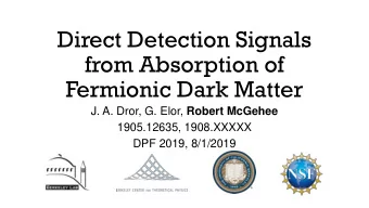 Direct Detection Signals  from Absorption of  Fermionic Dark Matter J. A. Dror, G. Elor, Robert