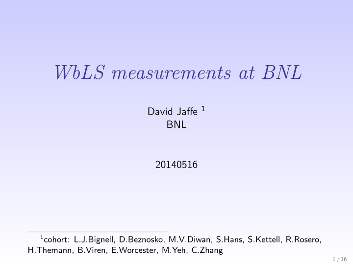 wbls measurements at bnl