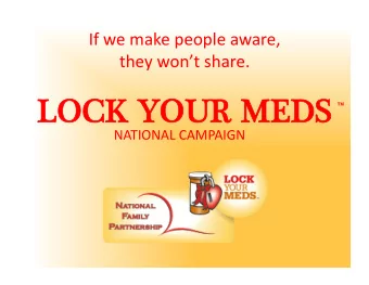 LOCK YOU  LOCK YOUR MEDS R MEDS    NATIONALCAMPAIGN  NationalAd  Campaign