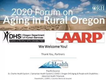 We W  Welcome Y  You!  Thank You, Partners  PacificSource  St. Charles Health System  | Samaritan