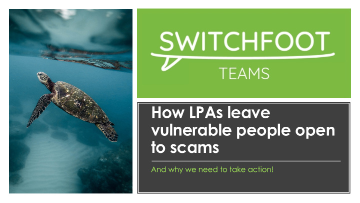 how lpas leave vulnerable people open to scams