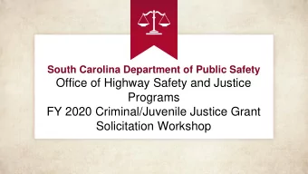 Programs  FY 2020 Criminal/Juvenile Justice Grant  Solicitation Workshop  Agenda  General