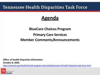 Agenda  BlueCare Choices Program  Primary Care Services  Member Comments/Announcements  Office of