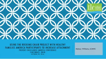 USING THE ROCKING CHAIR PROJECT WITH HEALTHY  FAMILIES AMERICA PARTICIPANTS TO INCREASE ATTACHMENT