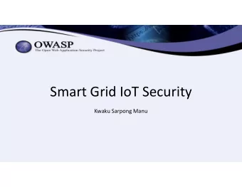 Smart Grid IoT Security  Kwaku Sarpong Manu  About Me  Computer Engineer  Novice InfoSec researcher