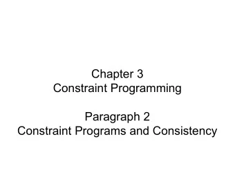 Chapter 3  Constraint Programming  Paragraph 2  Constraint Programs and Consistency  Search and