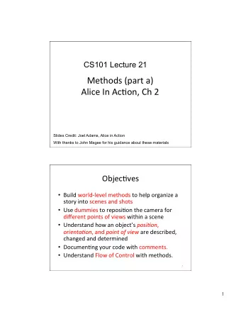 Methods  (part  a)    Alice  In  Ac4on,  Ch  2        Slides Credit: