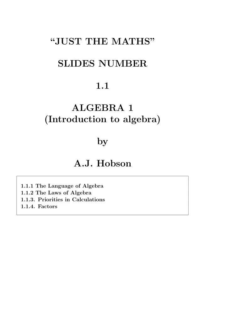 just the maths slides number 1 1 algebra 1 introduction