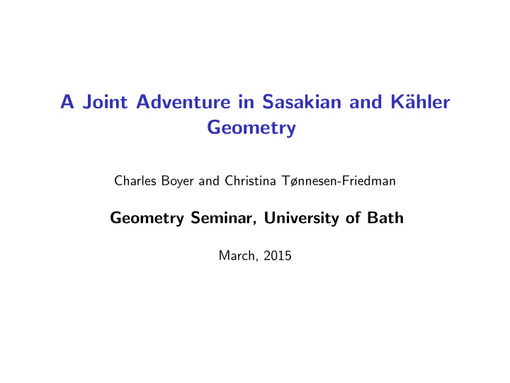 a joint adventure in sasakian and k ahler geometry