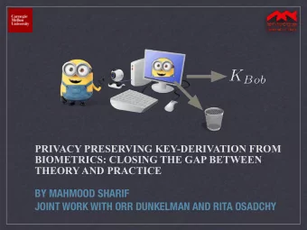 BY MAHMOOD SHARIF  JOINT WORK WITH ORR DUNKELMAN AND RITA OSADCHY  Motivation  Key-Derivation: