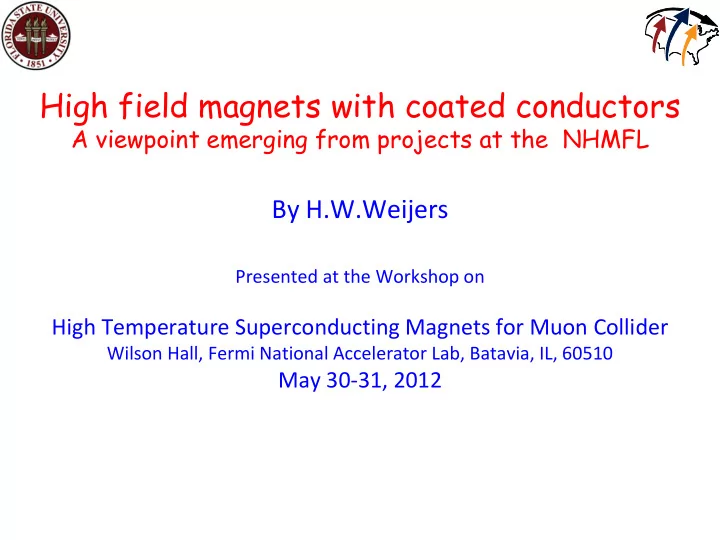 by h w weijers presented at the workshop on high