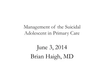 June 3, 2014  Brian Haigh, MD  Learning Objectives  Appreciate complexity and impact of risk