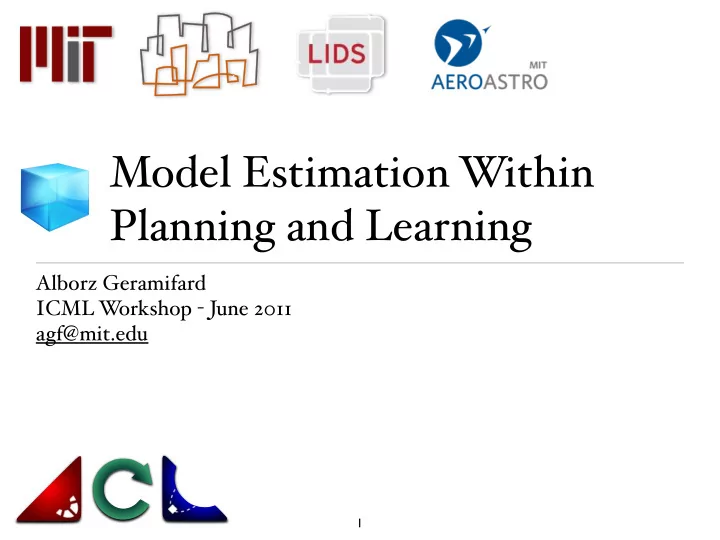 model estimation within planning and learning