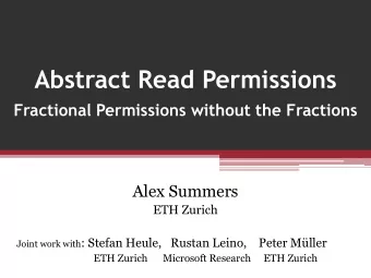 Abstract Read Permissions Fractional Permissions without the Fractions  Alex Summers  ETH Zurich