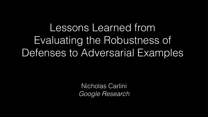 lessons learned from evaluating the robustness of