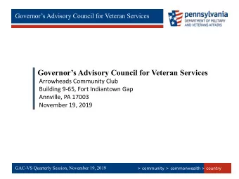 Governors Advisory Council for Veteran Services  Arrowheads Community Club  Building 9-65, Fort