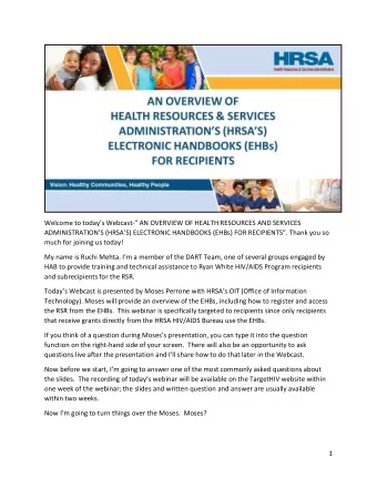 Welcome to todays Webcast- AN OVERVIEW OF HEALTH RESOURCES AND SERVICES  ADMINISTRATIONS