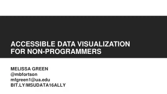 FOR NON-PROGRAMMERS  MELISSA GREEN  @mbfortson  mfgreen1@ua.edu  BIT.LY/MSUDATA16ALLY