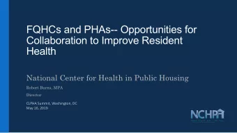 FQHCs and PHAs-- Opportunities for  Collaboration to Improve Resident  Health  National Center for