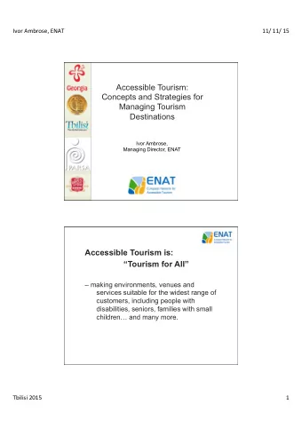 Accessible Tourism:  Concepts and Strategies for  Managing Tourism  Destinations  Ivor Ambrose,