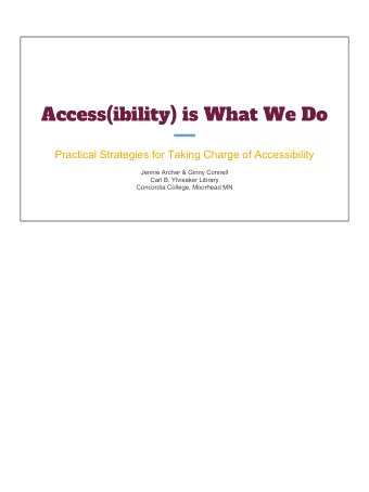 Access(ibility) is What We Do  Practical Strategies for Taking Charge of Accessibility  Jennie