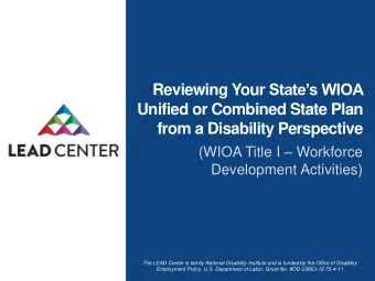 Unified or Combined State Plan  from a Disability Perspective (WIOA Title I  Workforce