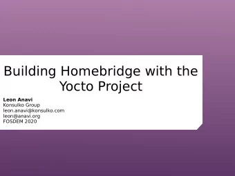 Building Homebridge with the  Yocto Project  Leon Anavi  Konsulko Group  leon.anavi@konsulko.com