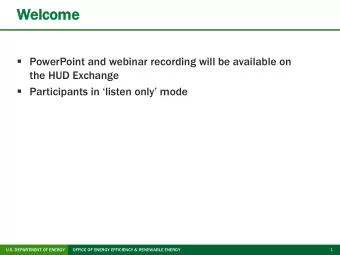 Wel  elco  come  e  PowerPoint and webinar recording will be available on  the HUD Exchange