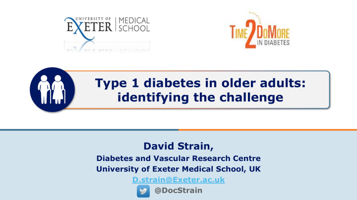 type 1 diabetes in older adults identifying the challenge