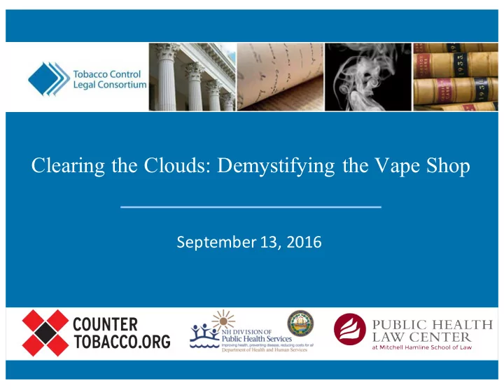 clearing the clouds demystifying the vape shop