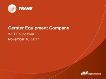 Gerster Equipment Company  3-5T Foundation  November 16, 2017 Foundation TM  Light Commercial