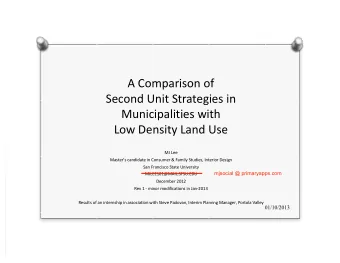 A Comparison of  Second Unit Strategies in  Municipalities with  Low Density Land Use  MJ Lee