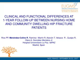 AND COMMUNITY DWELLING HIP FRACTURE  PATIENTS Ros PP, Menndez-Colino R , Ramrez -Martn R,