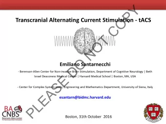 Y  P  O  Transcranial Alternating Current Stimulation - tACS  C  T  O  N  O  Emiliano Santarnecchi
