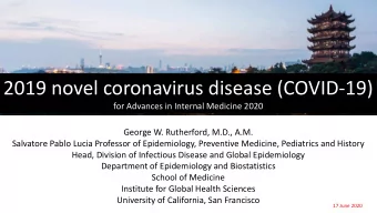 2019 novel coronavirus disease (COVID-19)  for Advances in Internal Medicine 2020  George W.