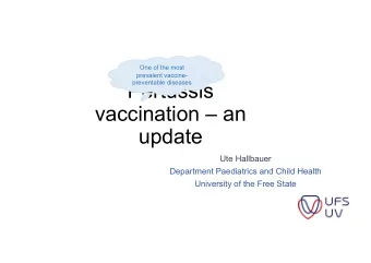 Pertussis  preventable diseases  vaccination  an  update  Ute Hallbauer  Department Paediatrics