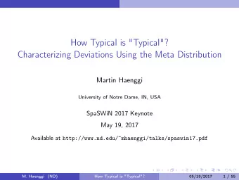 How Typical is &quot;Typical&quot;?  Characterizing Deviations Using the Meta Distribution  Martin