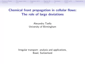 Chemical front propagation in cellular flows:  The role of large deviations  Alexandra Tzella