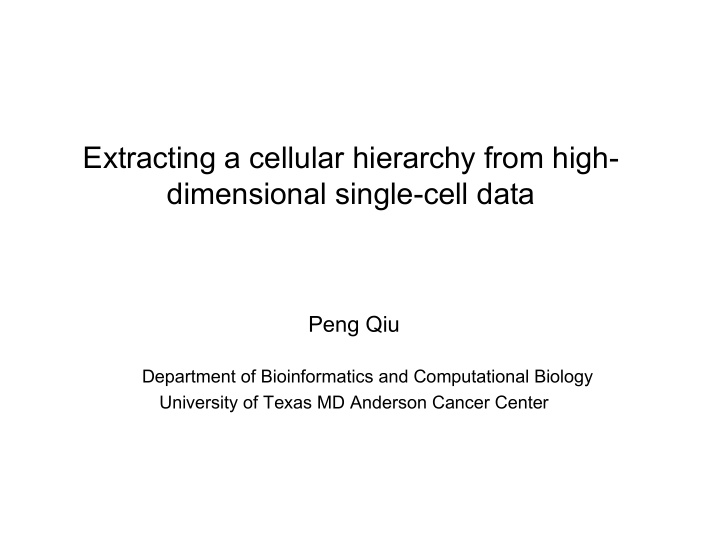 extracting a cellular hierarchy from high dimensional