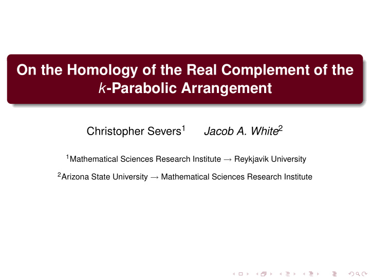 on the homology of the real complement of the k parabolic